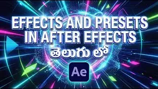Effects & Presets in After Effects in Telugu || Day 10 of After Effects  Course in Telugu