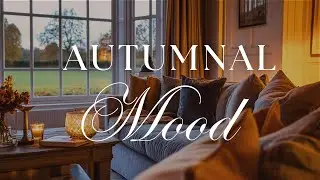 Autumnal Mood &bull; Decor Ideas & Inspiration &bull; Sunday Relaxing Jazz Cafe Playlist Music &bull; TV Background