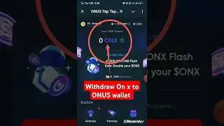 Withdraw On x to ONUS wallet #onuscoin #onus #onustaptap