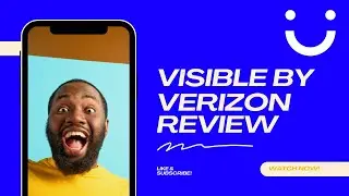 Visible by Verizon: Affordable Plans & Unlimited Data - Is It Worth Switching?