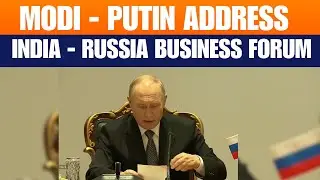 LIVE PM Modi, Russian President Putin address India-Russia Business Forum | New Delhi