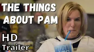 THE THINGS ABOUT PAM season 1 2022 new trailer