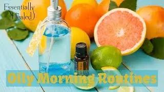 Oily Morning Routines