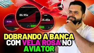AVIATOR - MOSTREI AO VIVO DOBRANDO A BANCA PEGANDO VELA ROSA (ESTRAT&Eacute;GIA AVIATOR) AVIATOR ESTRAT&Eacute;GIA