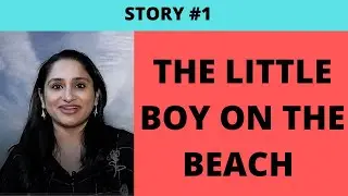 THE LITTLE BOY ON THE BEACH - STORY #1