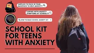 Anxiety School Kit for Teens | Supplies to Pack for Coping with Anxiety at School 🎒