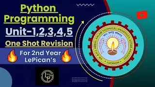 PYTHON COMPLETE SYLLABUS(UNIT-1+2+3+4+5) ONE SHOT REVISION FOR BTECH AKTU 2ND YEAR!!!!