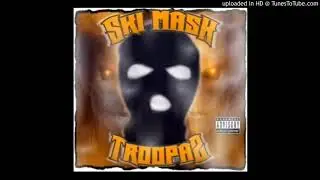 Ski Mask Troopaz - This Is A Stickup (Underground Tape 96')