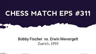 Bobby Fischer vs Erwin Nievergelt | Zuerich (1959)