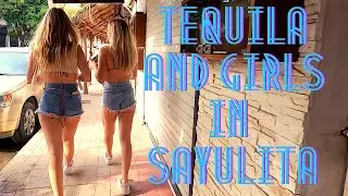 Tequila, Gambling and Girls in Sayulita, Mexico