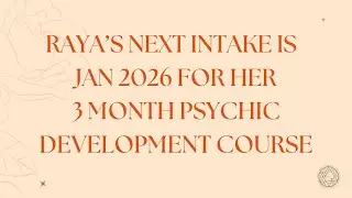 Raya Thorne's 3 Month Psychic Development Course - Jan 2026