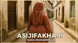 Asijifakhari -Saada Mohammed|Old is gold|taarab|Zanzibar|zamani|mwambao