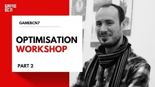 GameBCN Optimisation Workshop Pt. 2