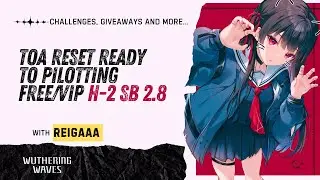 🔴【 WUTHERING WAVES 】FREE/VIP TOA H-2 SB #wuwa   #chisa   #gacha #LiveID #wuwaID #towerofadversity
