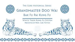 Master Doo Wai - White Tiger Kung Fu