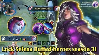 Natalia gameplay lock Selena part 1 Buffed heroes season 31 | Build Top Global 1 Natalia