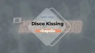 Vicetone, morgxn - Disco Kissing (Acapella + Instrumental)