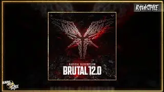 Radical Redemption - Brutal 12.0 (Extended Mix)