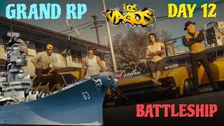 Battleship with Vagos & Attending Gang War | Kaka Karpenter's Day 12 in Grand Rp | GTA V | Grand RP