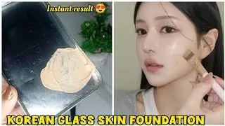 Customize Korean class skin foundation | Glass Skin Foundation Hack| Smooth Long Lasting |
