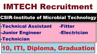IMTECH Recruitment 2021 for 21 Technical Assistant, Junior Engineer and Various Other Posts