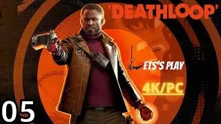 DEATHLOOP - Let's Play Part 05 - My First Night In Updaam (PC/4K)