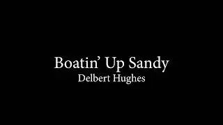 Boatin Up Sandy by Delbert Hughes