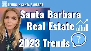 Santa Barbara Real Estate Market - End-of-Year Update