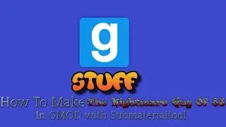 Garry's Mod Stuff - How to make TNGO83 in GMOD with Submaterial tool - Part 7