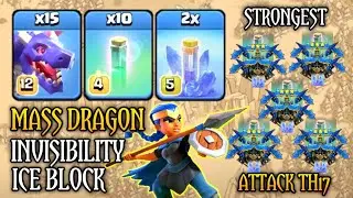 NEW !!! 15 MASS DRAGON + 10 INVISIBILITY & 2 ICE BLOCK | BEST TH17 ATTACK STRATEGY (Clash Of Clans).