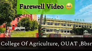 Farewell Video , OUAT || College Of Agriculture,OUAT,Bhubaneswar