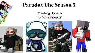 Paradox S5 Ep.5: Meeting up with my Mole Friends