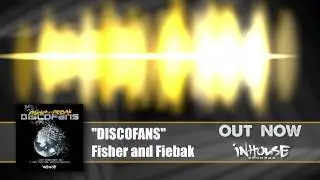 DISCOFANS (Radio Edit) - Fisher & Fiebak