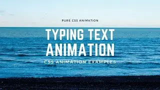 Pure CSS Typing Text Animation | CSS Animation Examples