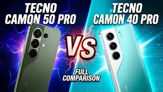 Tecno Camon 50 Pro vs Tecno Camon 40 Pro Full Comparison