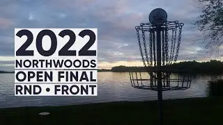 2022 Northwoods Open &bull; Sandy Point Resort & Disc Golf Ranch &bull; Northern Wisconsin &bull; Final Rnd &bull; Front