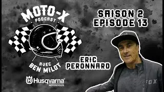 Moto-X podcast - S02 - EP13: Eric Peronnard