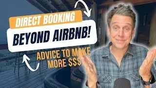 Beyond Airbnb: Direct Booking Advice for Hosts | Vacation Rental Strategy 2025