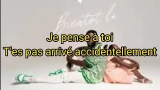 NL feat ma&iuml;na bient&ocirc;t l&agrave; lyrics/paroles