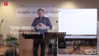 Bj&oslash;rnar Heimstad , Tilgivelse &ndash; Bekjennelse &ndash; Omvendelse ,  del 1 ,