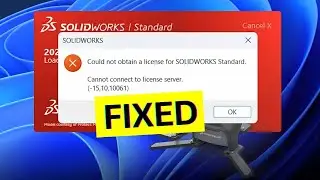 How to fix 'Could not obtain a license for SolidWorks. Cannot connect to license server.' issue
