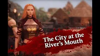 Conan Exiles &ndash; A Journey Through the City at the River&rsquo;s Mouth