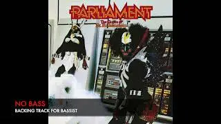 Dr. Funkenstein - Parliament - Bass Backing Track (NO BASS)