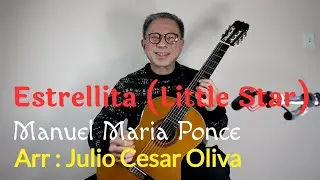 Estrellita (Little Star) Mexican Song - Manuel Maria Ponce - Arranged by : Julio Cesar Oliva