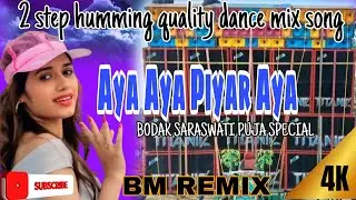 Aya Aya Pyar Aya (Hindi New 2 Step Humming Quality Pop Bass Dance Mix 2025) - Dj BM Music Centre