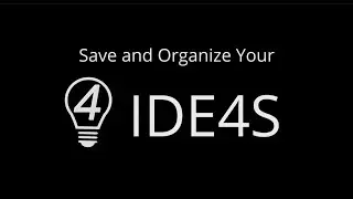 Save and Organize Your Ideas