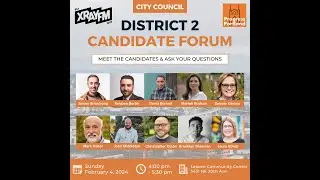 District 2 City Council Candidate Forum, Presented by Progress Portland and XRAY.fm