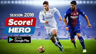 BOMBA!!!!!SCORE HERO 2018 OFICIAL(SCORE MATCH)