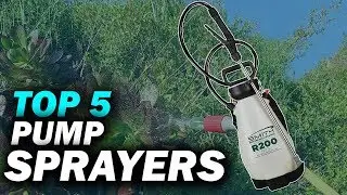 Top 5 Best Pump Sprayers