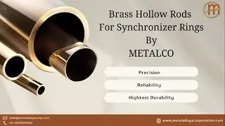 Brass Hollow Rods For Synchronizer Rings l Metal Alloys Corporation